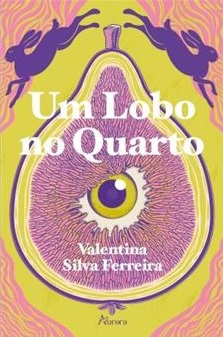 Um lobo no quarto / Valentina Silva Ferreira